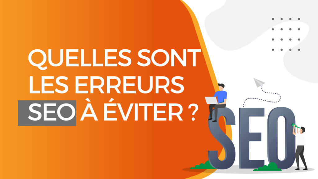 quelles-sont-les-erreurs-seo-a-eviter-en-2022